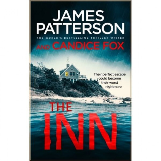  The Inn. James Patterson, Candice Fox. ISBN:9781787462441