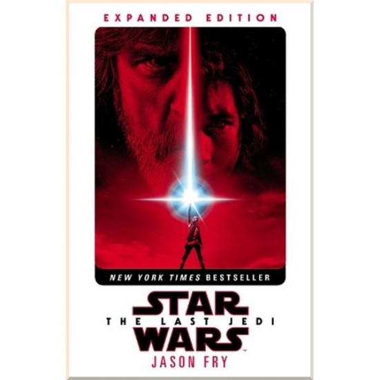  Star Wars: The Last Jedi (Expanded Edition). Jason Fry. ISBN:9781787460249