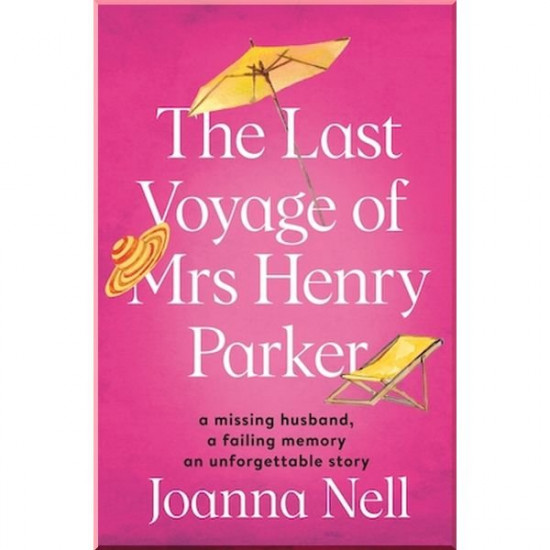  The Last Voyage of Mrs Henry Parker. Joanna Nell. ISBN:9781473685901