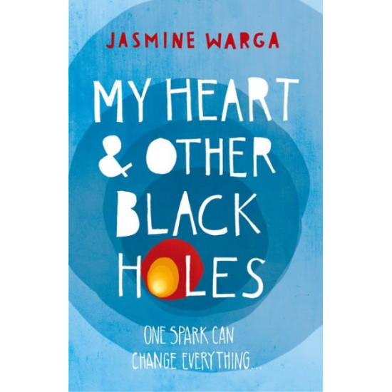 My Heart and Other Black Holes - Jasmine Warga - 9781444791532