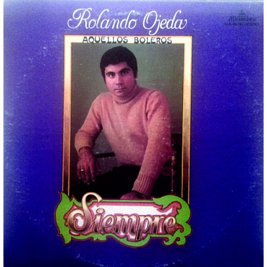 Rolando Ojeda - Siempre Alhambra ALS-50.150 US exex 1978