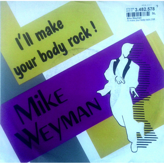 Mike Weyman - I'll Make Your Body Rock  Don't Think Twice